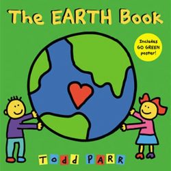 The Earth Book written and illustrated by Todd Parr